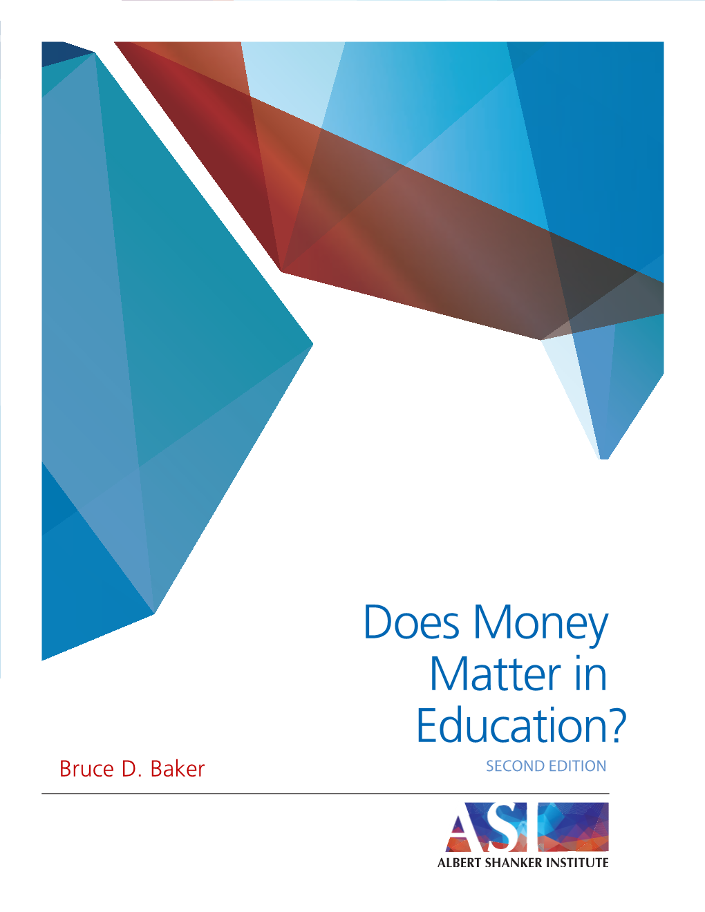 Does Money Matter in Education? Bruce D