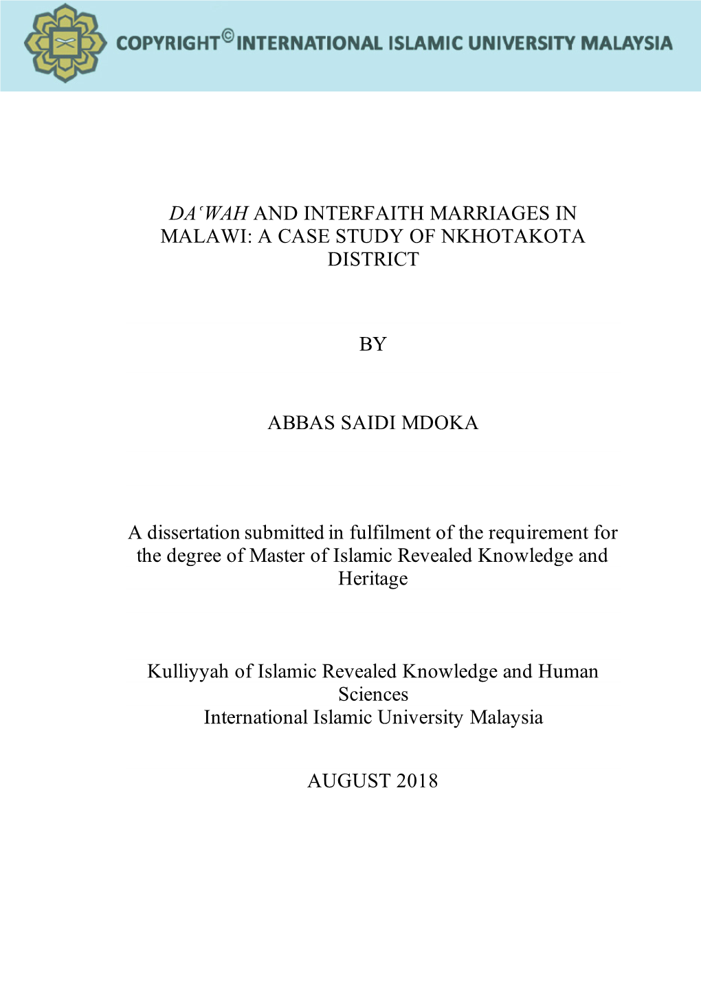 DA—WAH and INTERFAITH MARRIAGES in MALAWI: a CASE STUDY of NKHOTAKOTA DISTRICT by ABBAS SAIDI MDOKA a Dissertation Submitted In