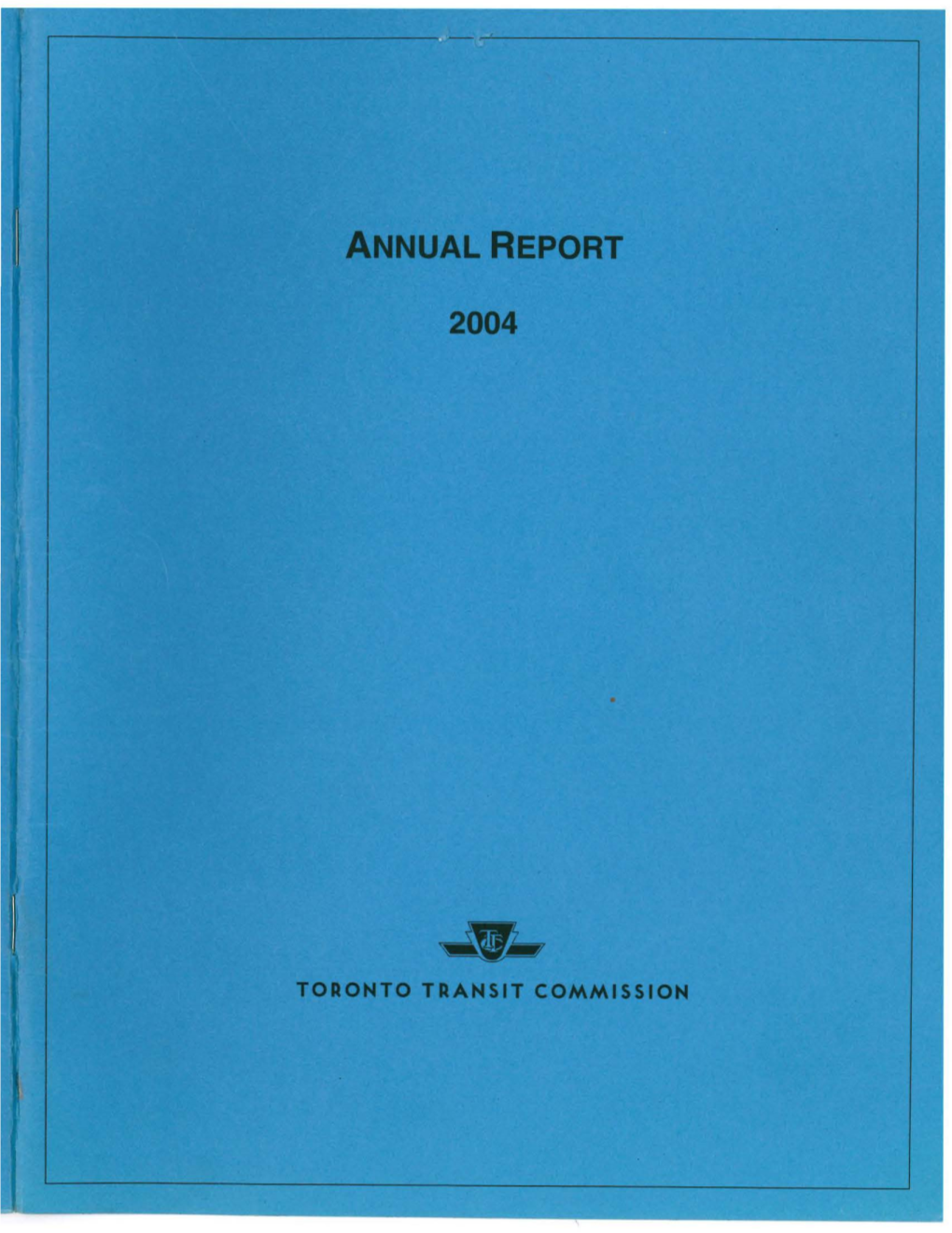 2004 ANNUAL REPORT Toronto Transit Commission