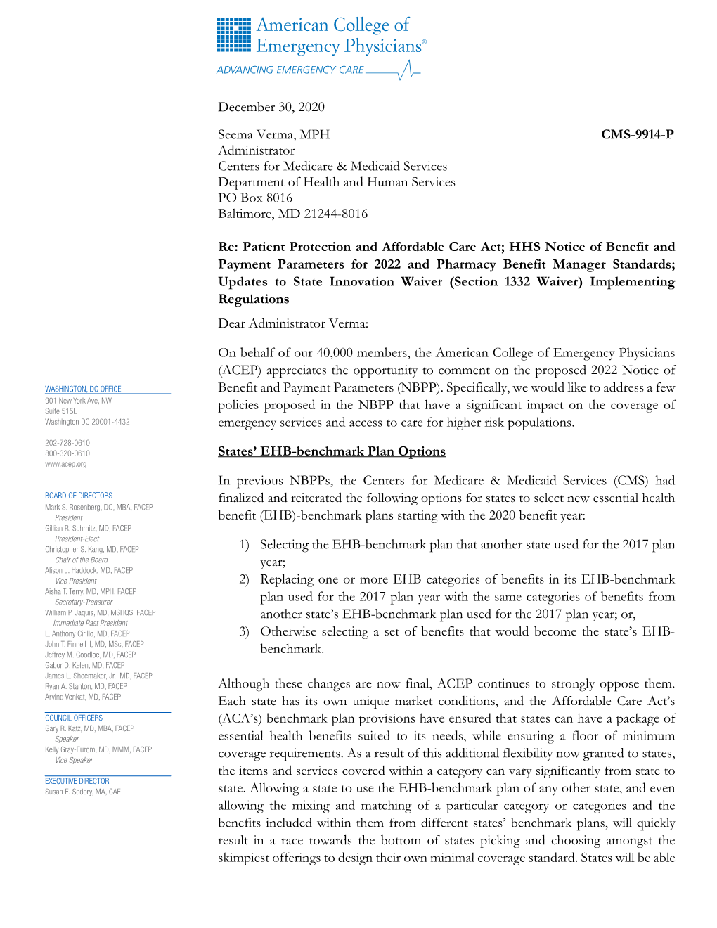 December 30, 2020 Seema Verma, MPH CMS-9914-P Administrator Centers for Medicare & Medicaid Services Department of He