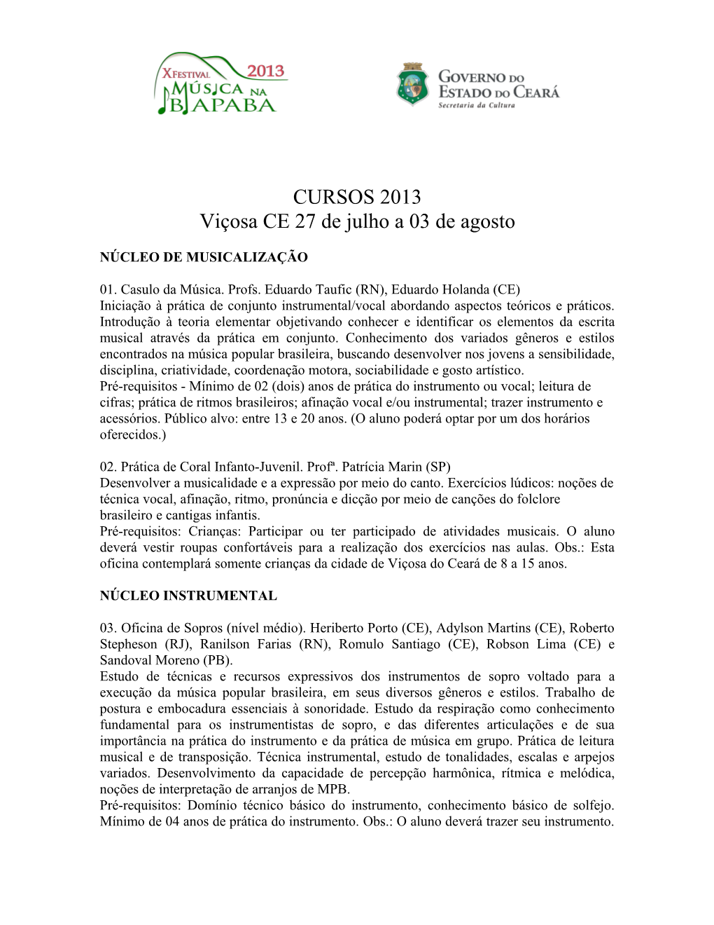 CURSOS 2013 Viçosa CE 27 De Julho a 03 De Agosto