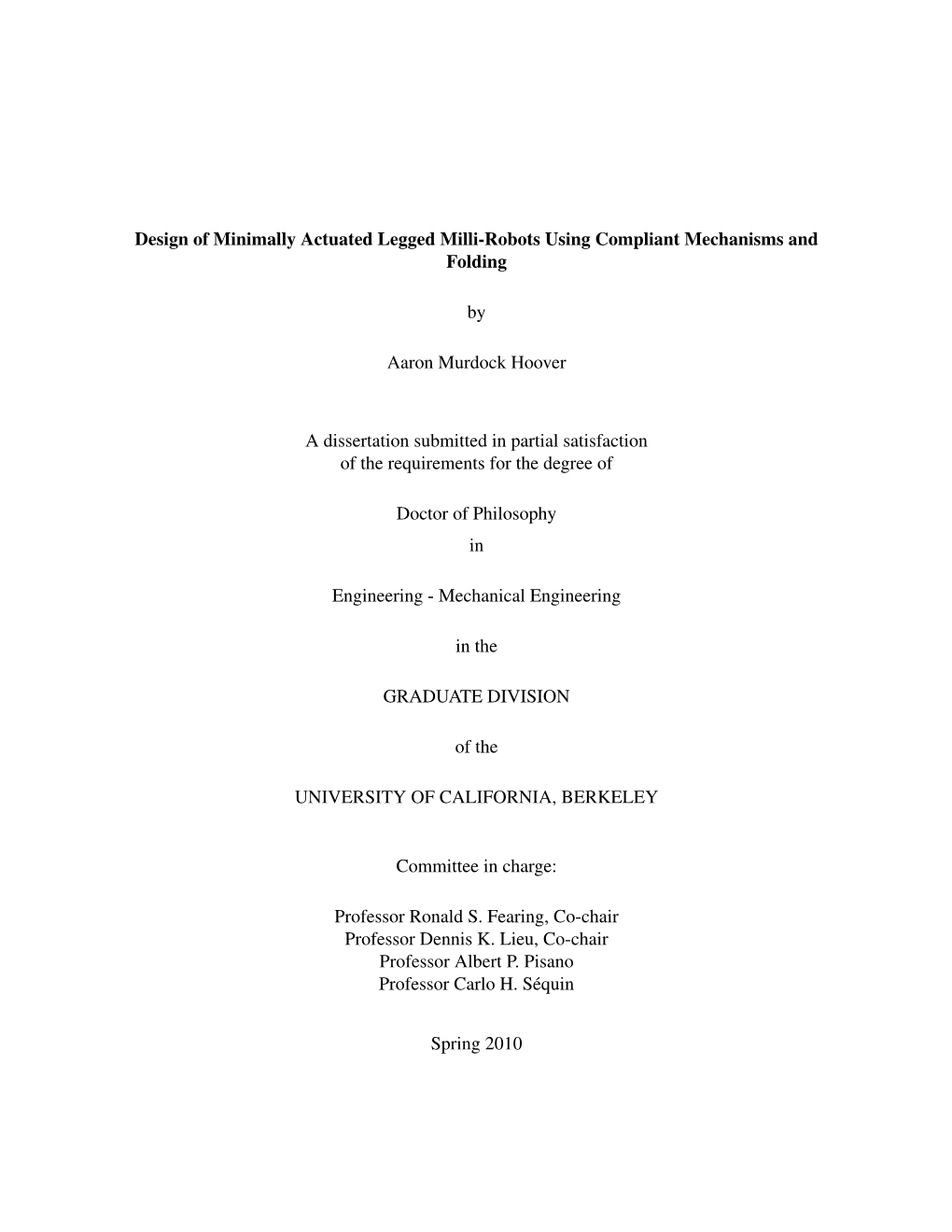 Design of Minimally Actuated Legged Milli-Robots Using Compliant Mechanisms and Folding by Aaron Murdock Hoover a Dissertation S