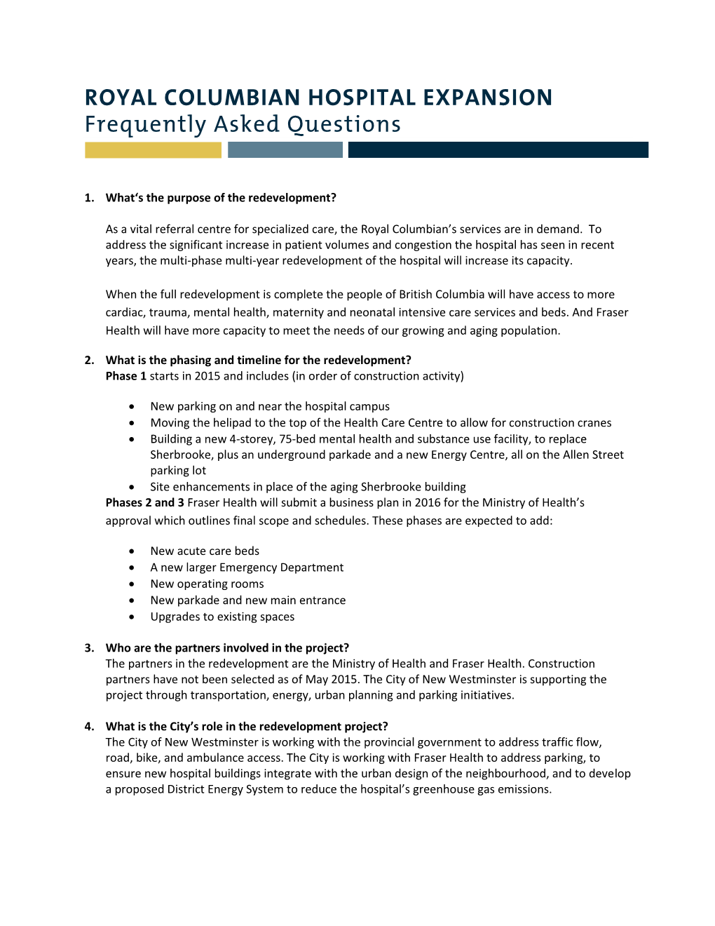 ROYAL COLUMBIAN HOSPITAL EXPANSION Frequently Asked Questions