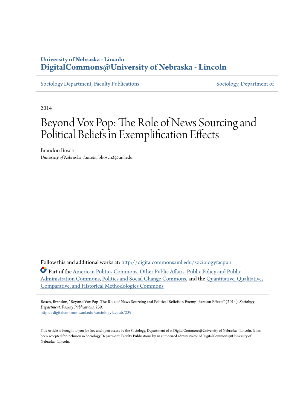 Beyond Vox Pop: the Role of News Sourcing and Political Beliefs in Exemplification Effects Brandon Bosch University of Nebraska–Lincoln, Bbosch2@Unl.Edu