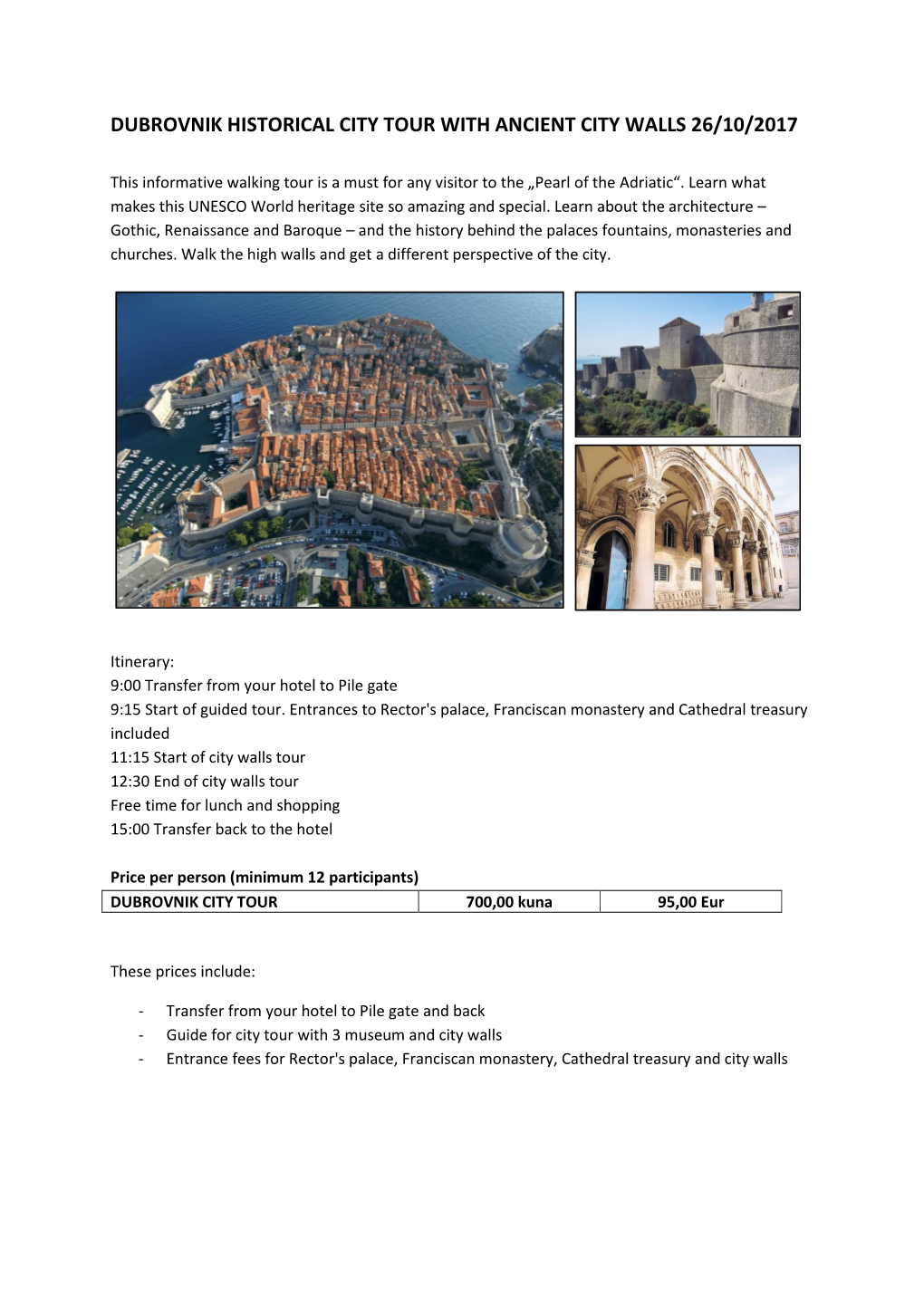 Dubrovnik Historical City Tour with Ancient City Walls 26/10/2017