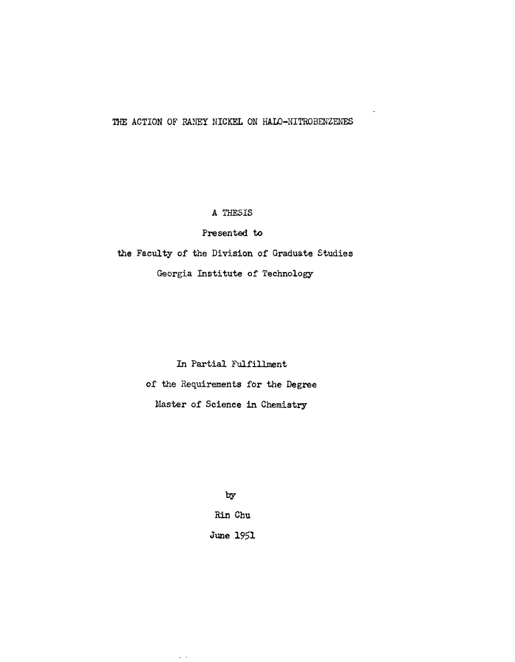 THE ACTION of RANEY NICKEL on Haia-NITROBENZENES a THESIS Presented to the Faculty of the Division of Graduate Studies Georgia I