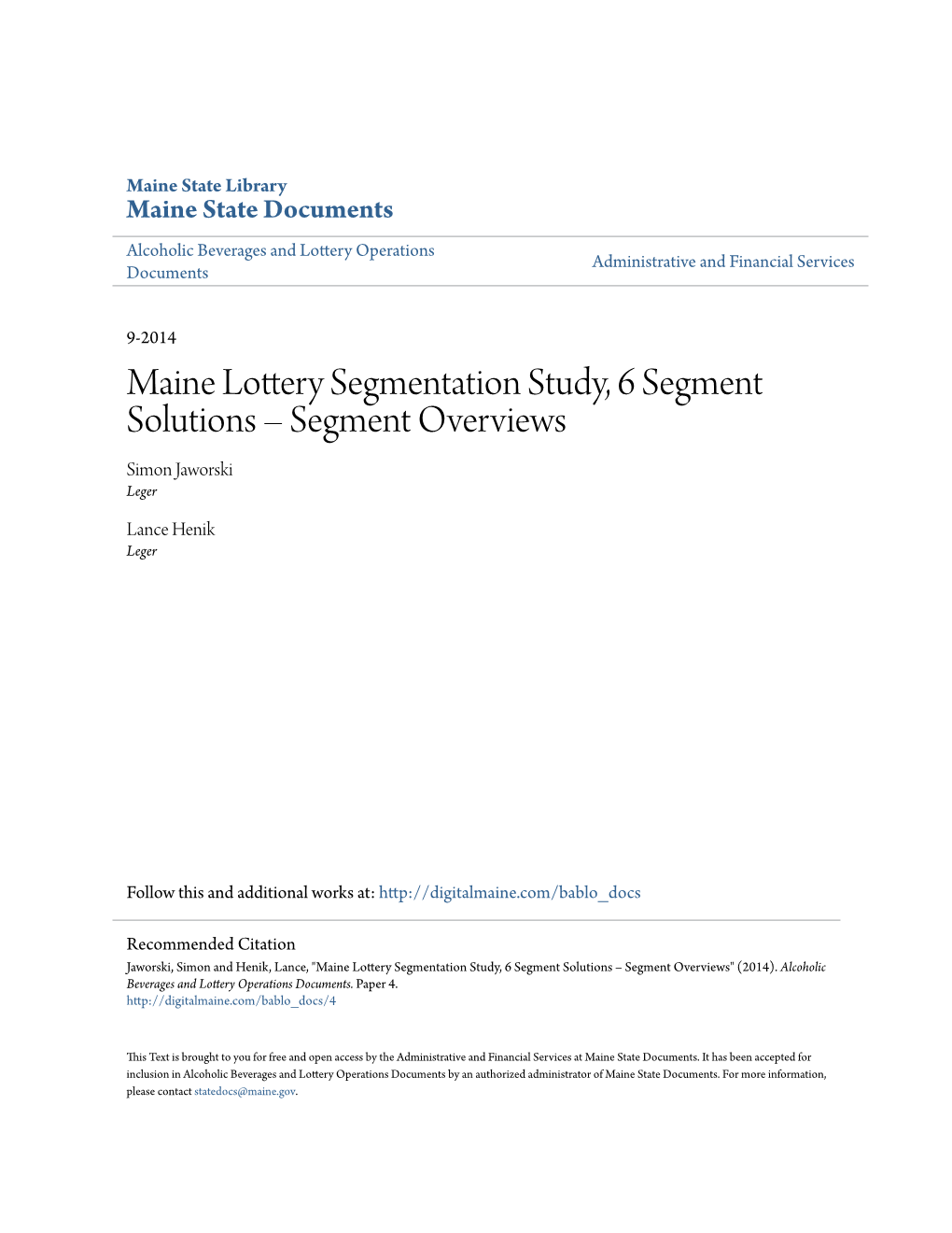 Maine Lottery Segmentation Study, 6 Segment Solutions – Segment Overviews Simon Jaworski Leger