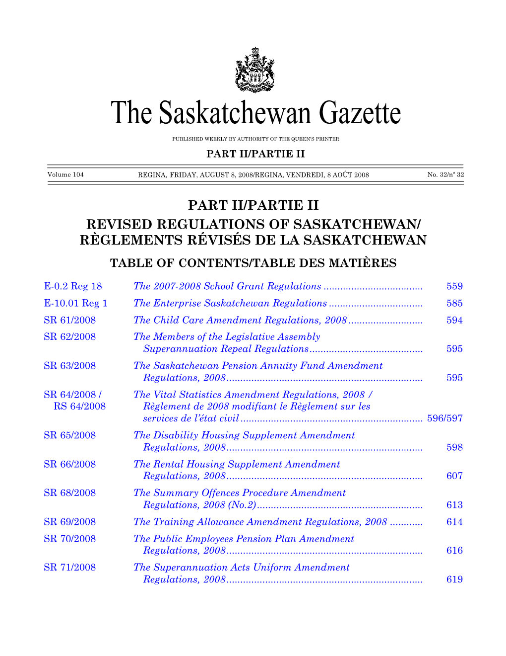 THE SASKATCHEWAN GAZETTE, AUGUST 8, 2008 557 the Saskatchewan Gazette