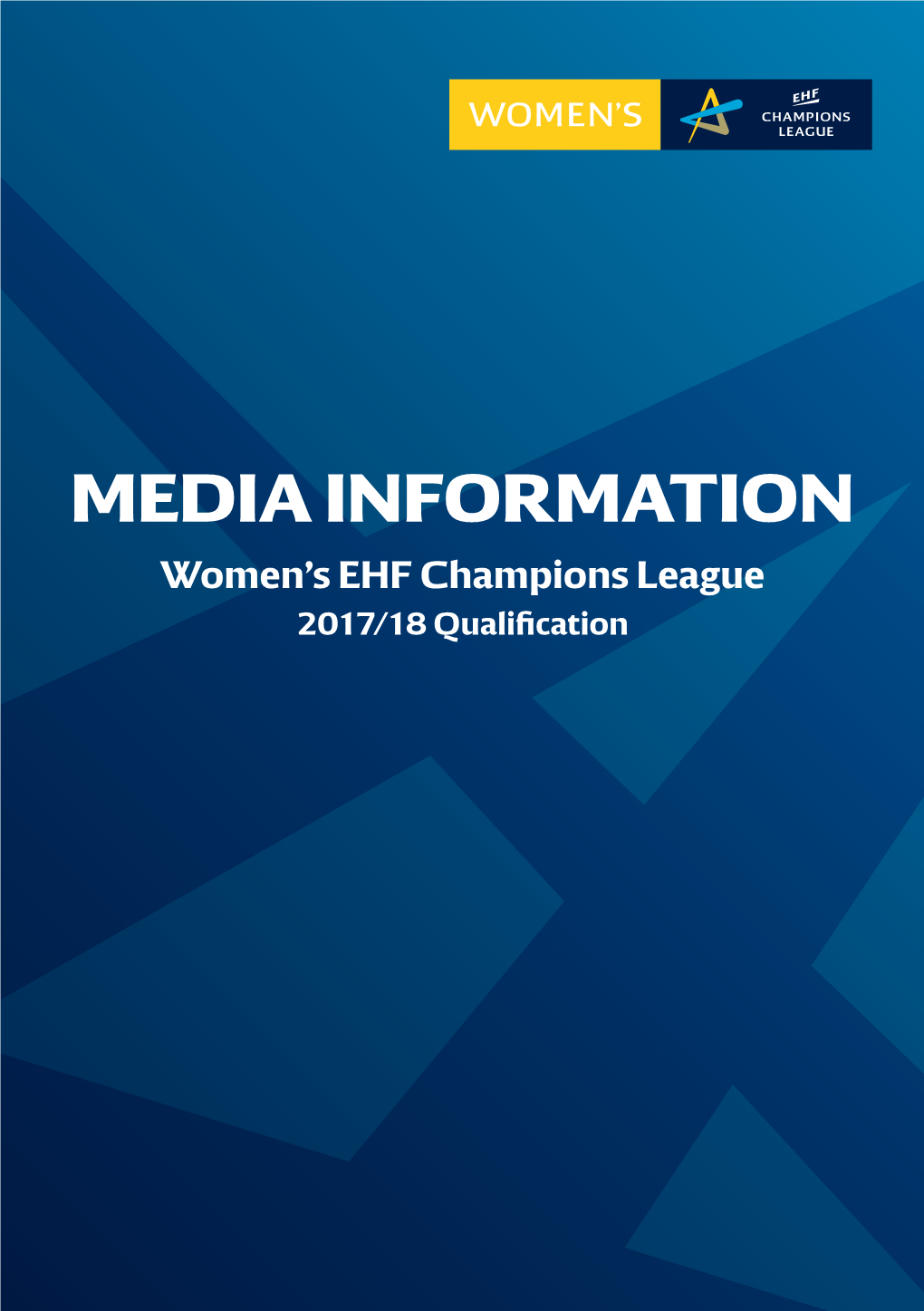 MEDIA INFORMATION Women’S EHF Champions League 2017/18 Qualification 2 Table of Contents