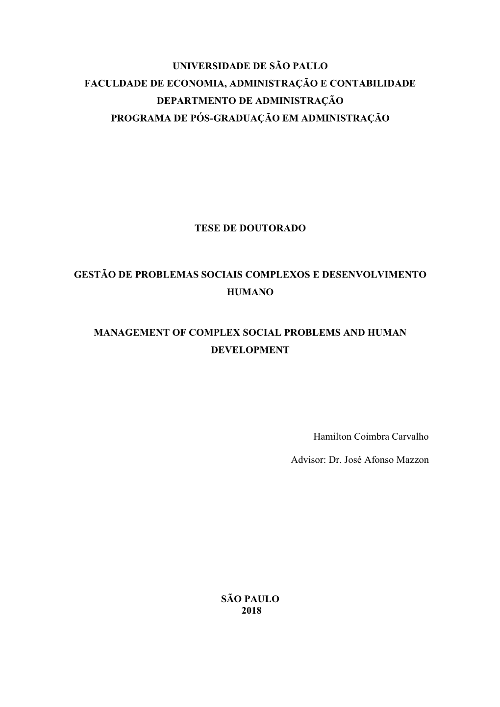 Universidade De São Paulo Faculdade De Economia, Administração E Contabilidade Departmento De Administração Programa De Pós-Graduação Em Administração