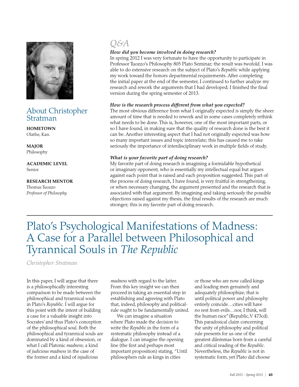 Plato's Psychological Manifestations of Madness: a Case for a Parallel