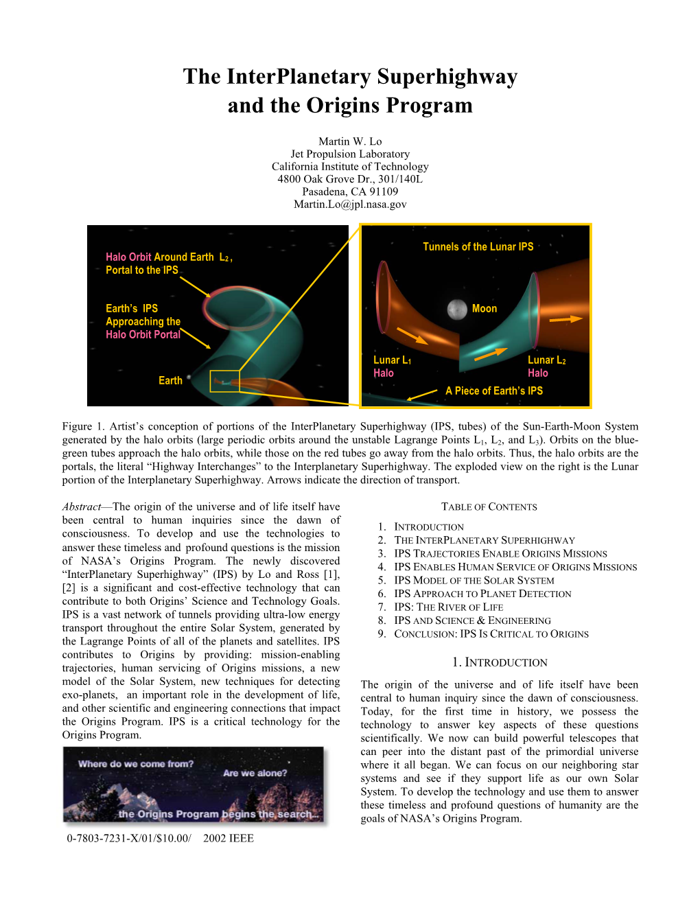 The Interplanetary Superhighway and the Origins Program