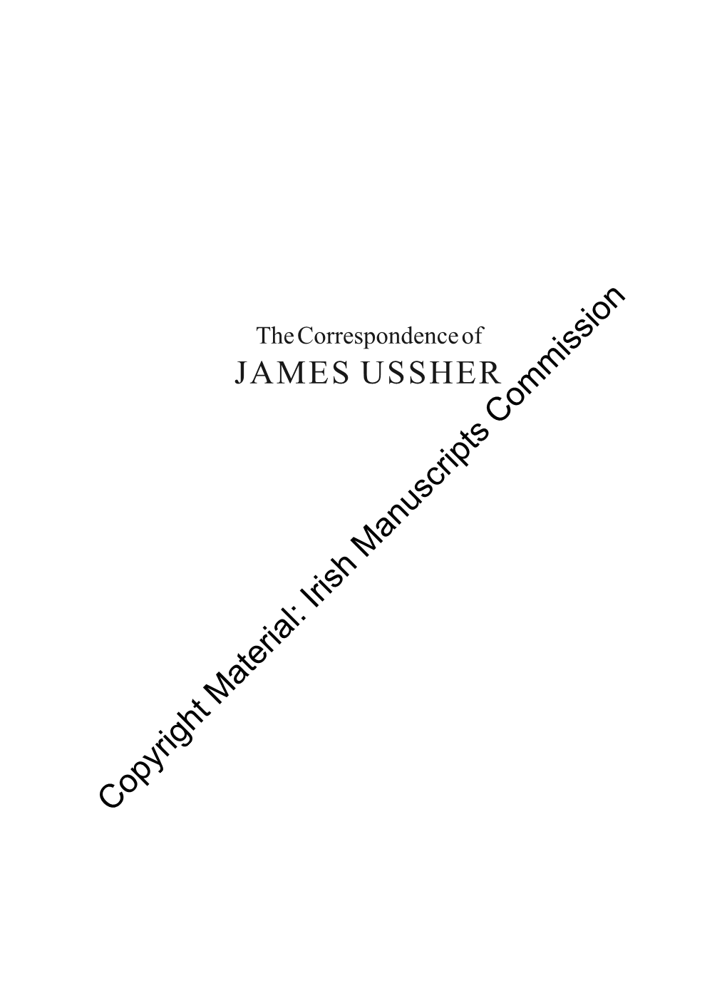 JAMES USSHER Copyright Material: Irish Manuscripts Commission