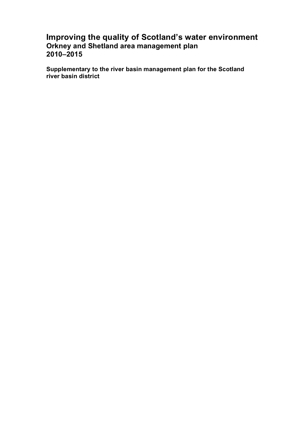 Improving the Quality of Scotland's Water Environment: Orkney and Shetland Area Management Plan 2010