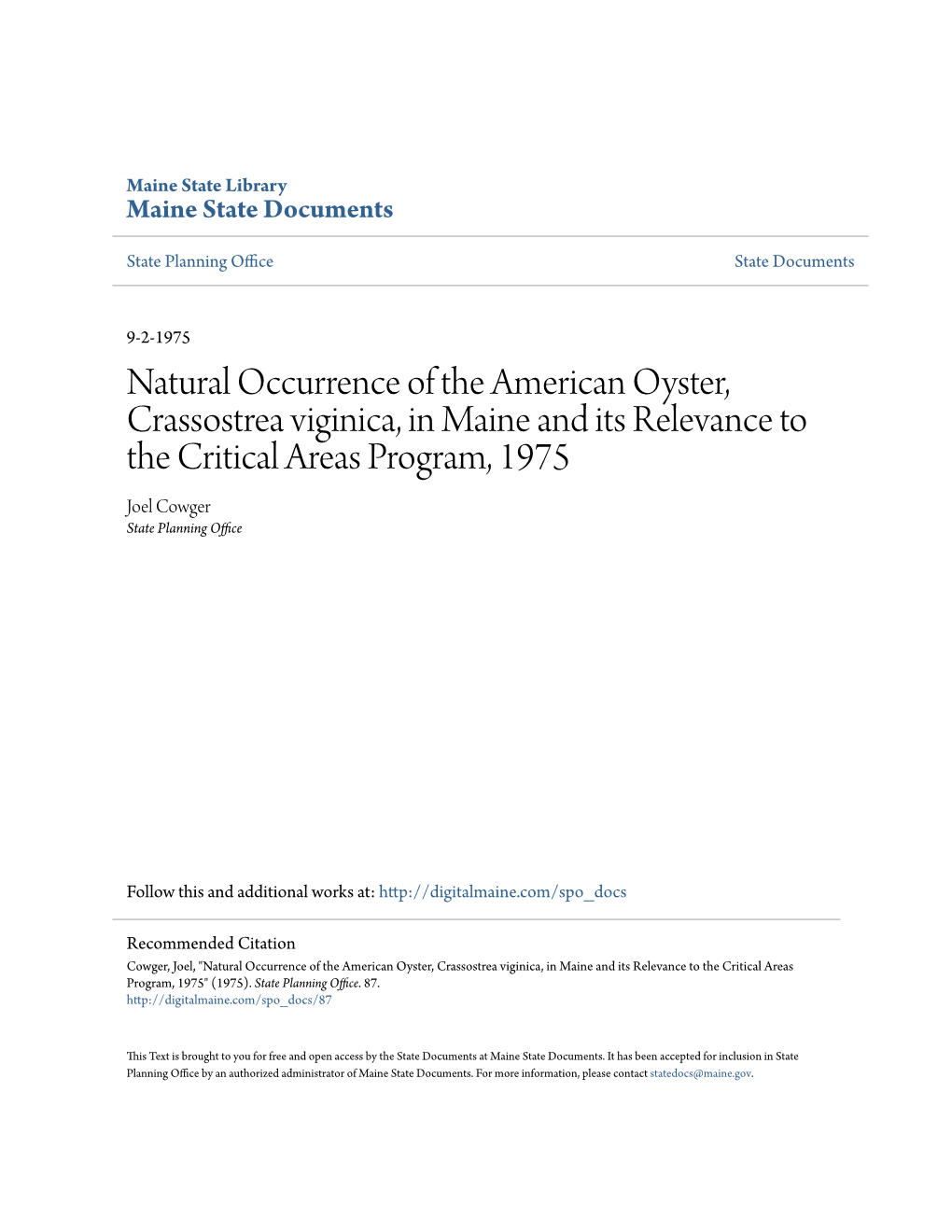 Natural Occurrence of the American Oyster, Crassostrea Viginica, in Maine and Its Relevance to the Critical Areas Program, 1975 Joel Cowger State Planning Office
