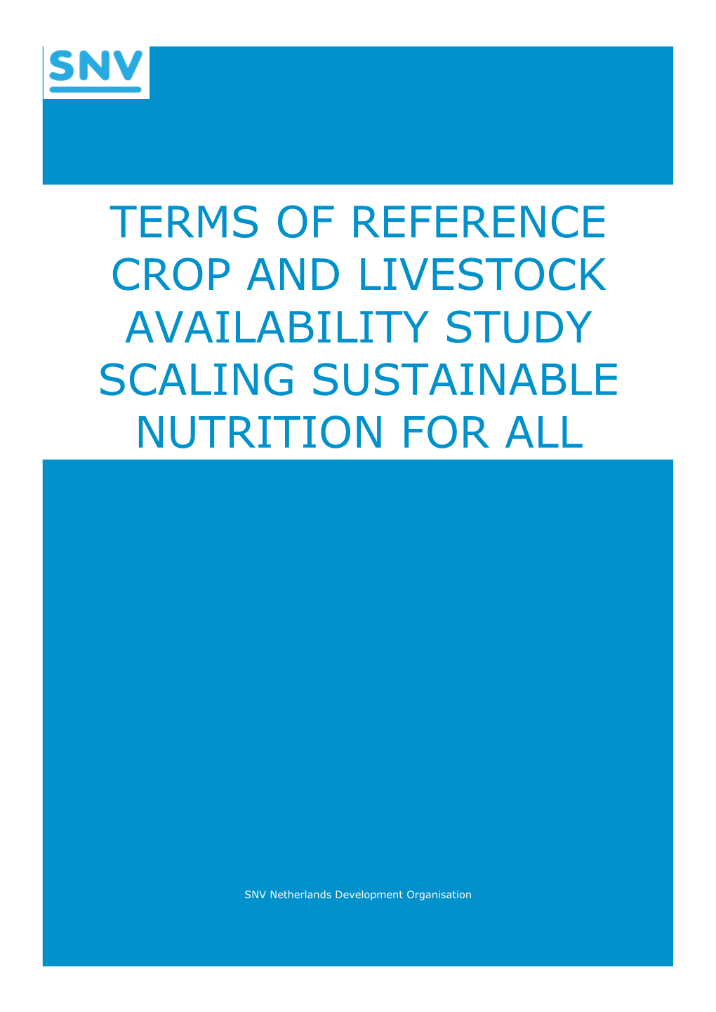 Terms of Reference Crop and Livestock Availability Study Scaling Sustainable Nutrition for All