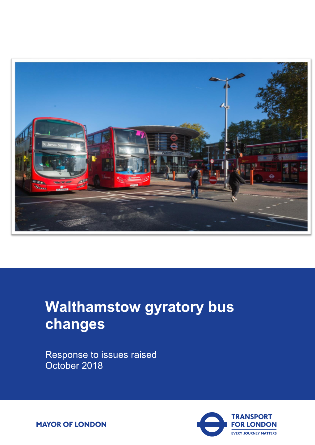 Walthamstow Gyratory Bus Changes Response to Issues Raised