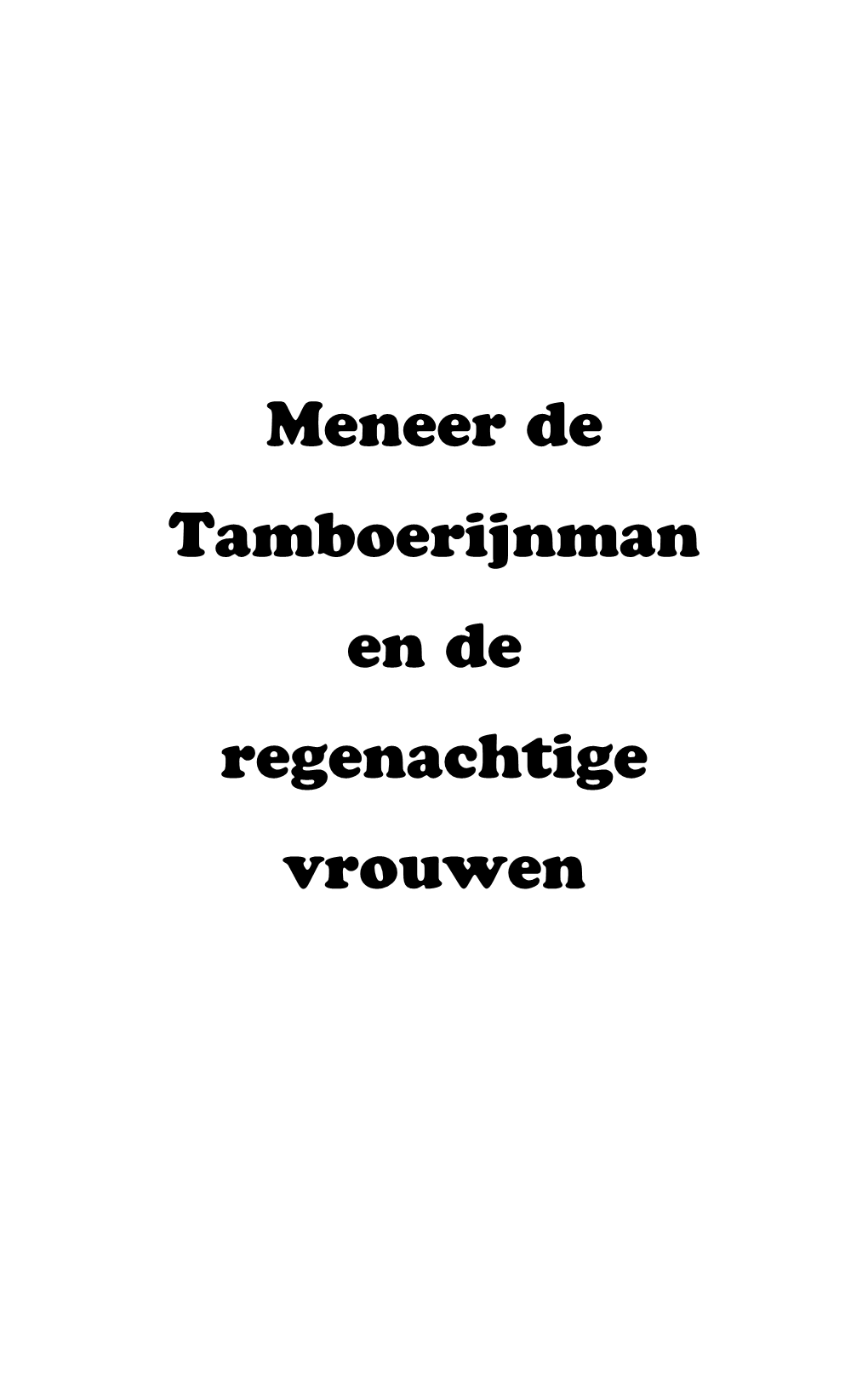 Meneer De Tamboerijnman En De Regenachtige Vrouwen