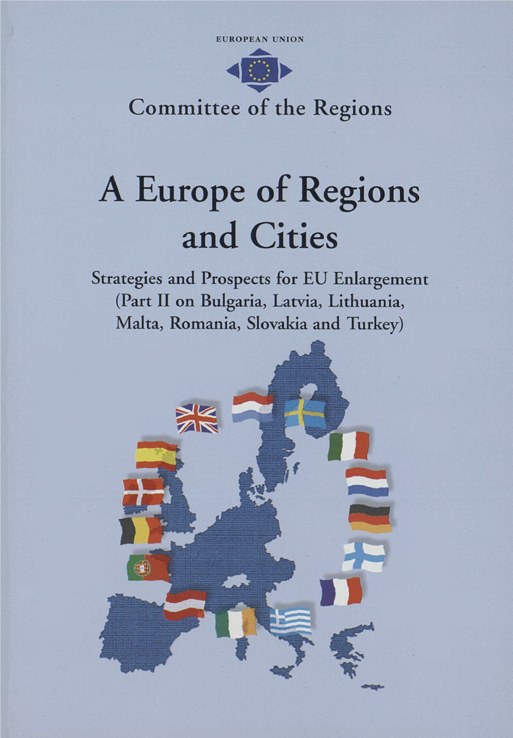 A Europe of Regions and Cities : Strategies and Prospects for EU Enlargement