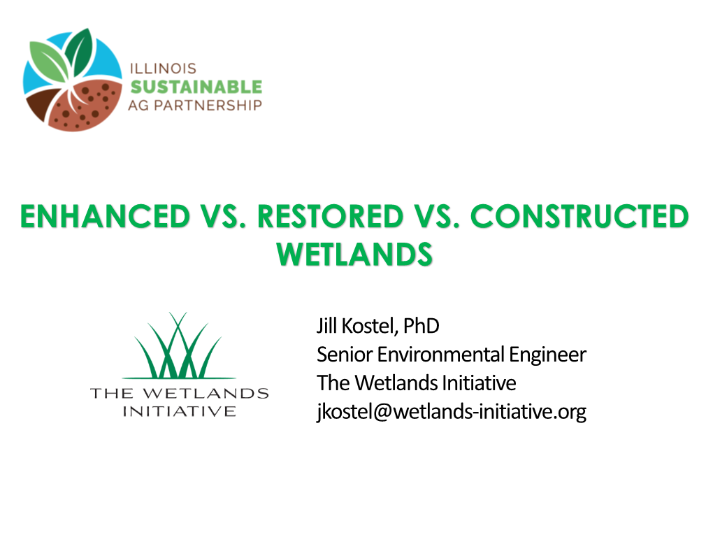 Enhanced Vs. Restored Vs. Constructed Wetlands