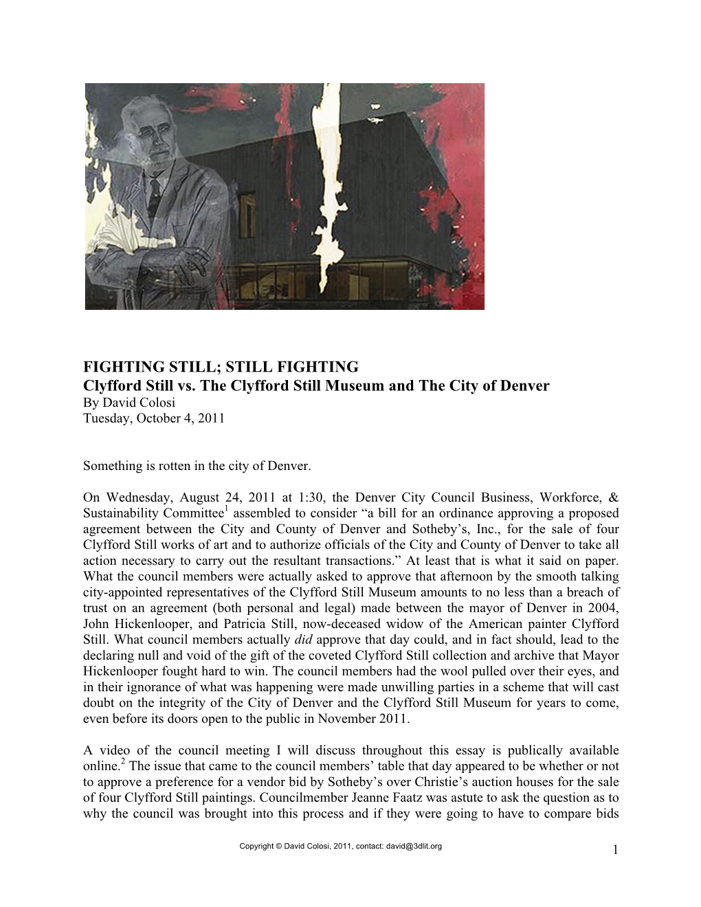 STILL FIGHTING Clyfford Still Vs. the Clyfford Still Museum and the City of Denver by David Colosi Tuesday, October 4, 2011