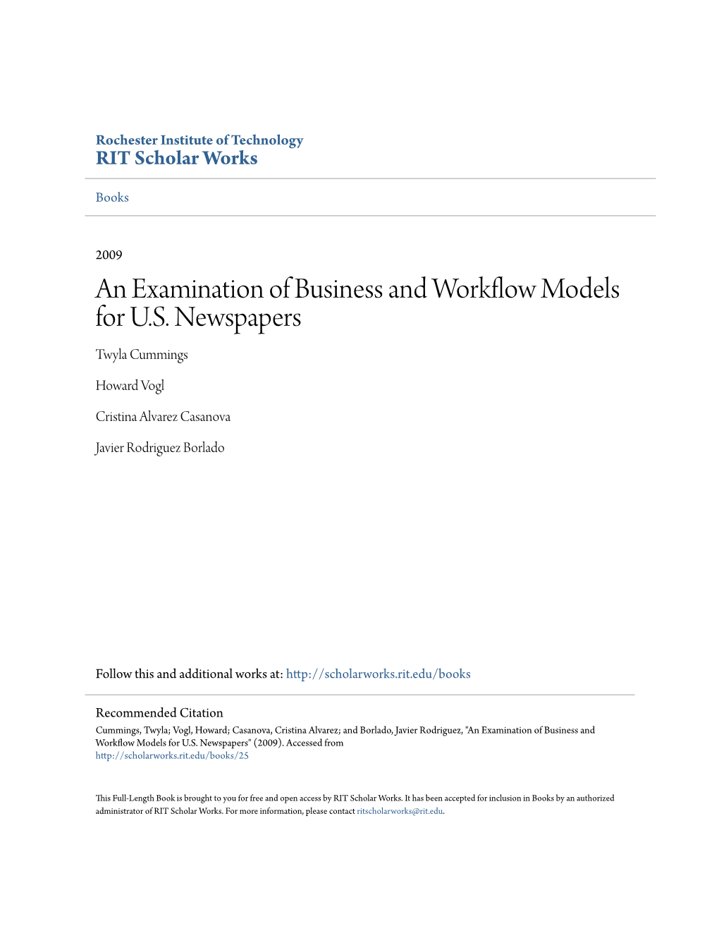 An Examination of Business and Workflow Models for U.S. Newspapers Twyla Cummings