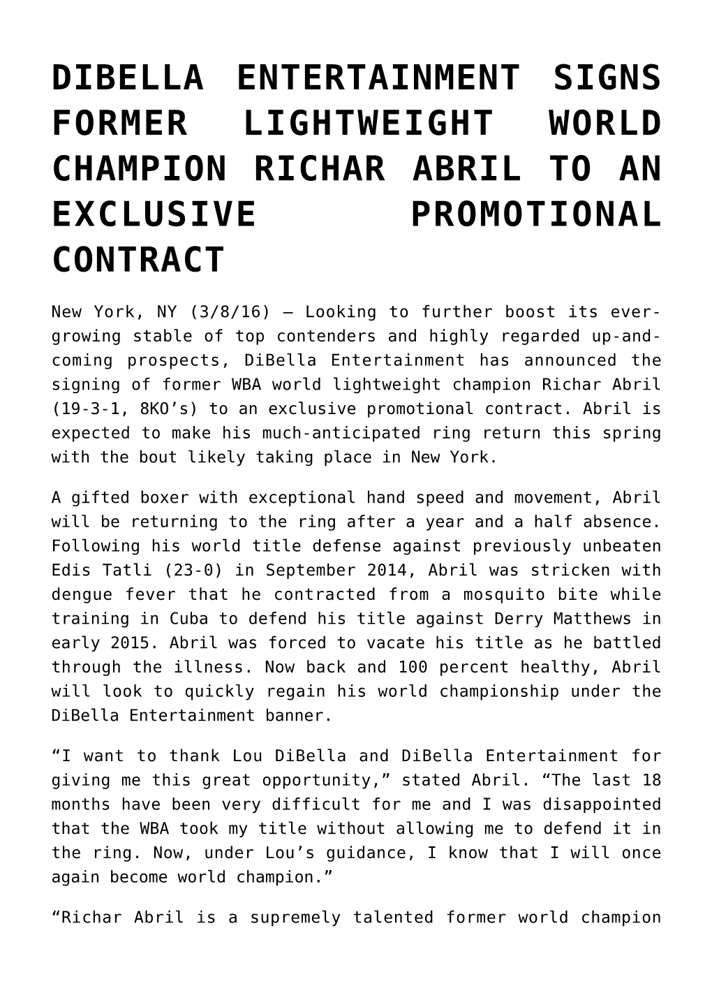 Dibella Entertainment Signs Former Lightweight World Champion Richar Abril to an Exclusive Promotional Contract