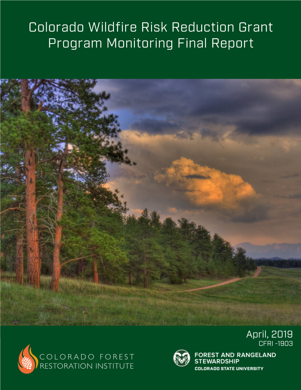 Colorado Wildfire Risk Reduction Grant Program Monitoring Final Report