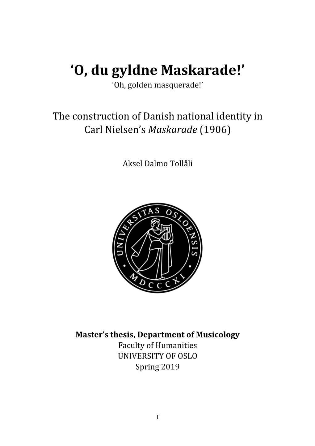 'O, Du Gyldne Maskarade!'