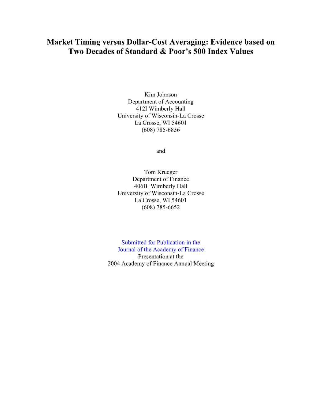 Market Timing Versus Dollar-Cost Averaging: Evidence Based on Two Decades of Standard & Poor’S 500 Index Values