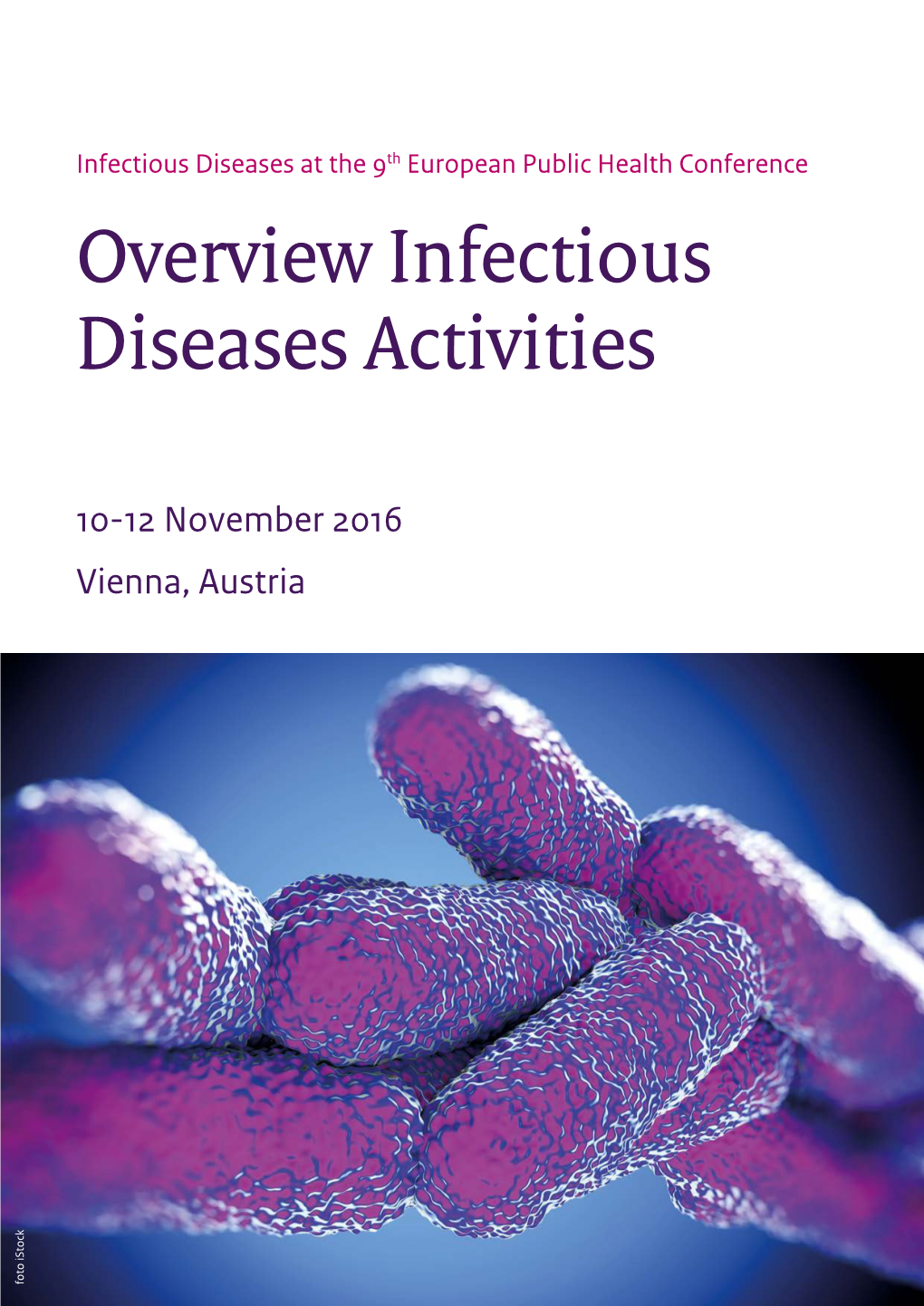 Infectious Diseases at the 9Th European Public Health Conference Overview Infectious Diseases Activities