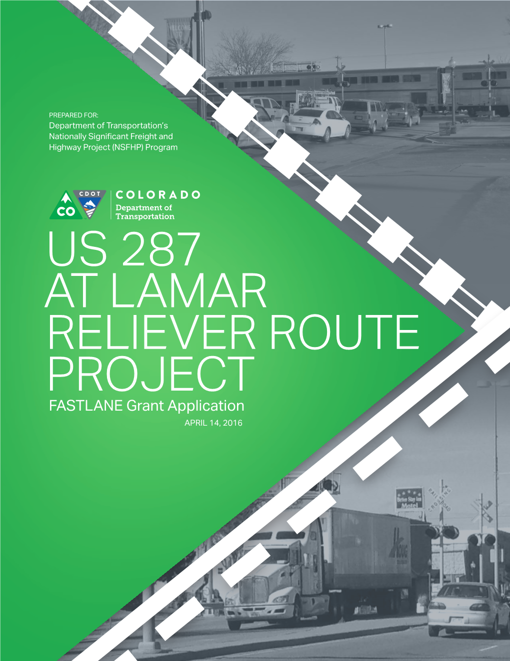 US 287 at LAMAR RELIEVER ROUTE PROJECTFASTLANE Grant Application APRIL 14, 2016