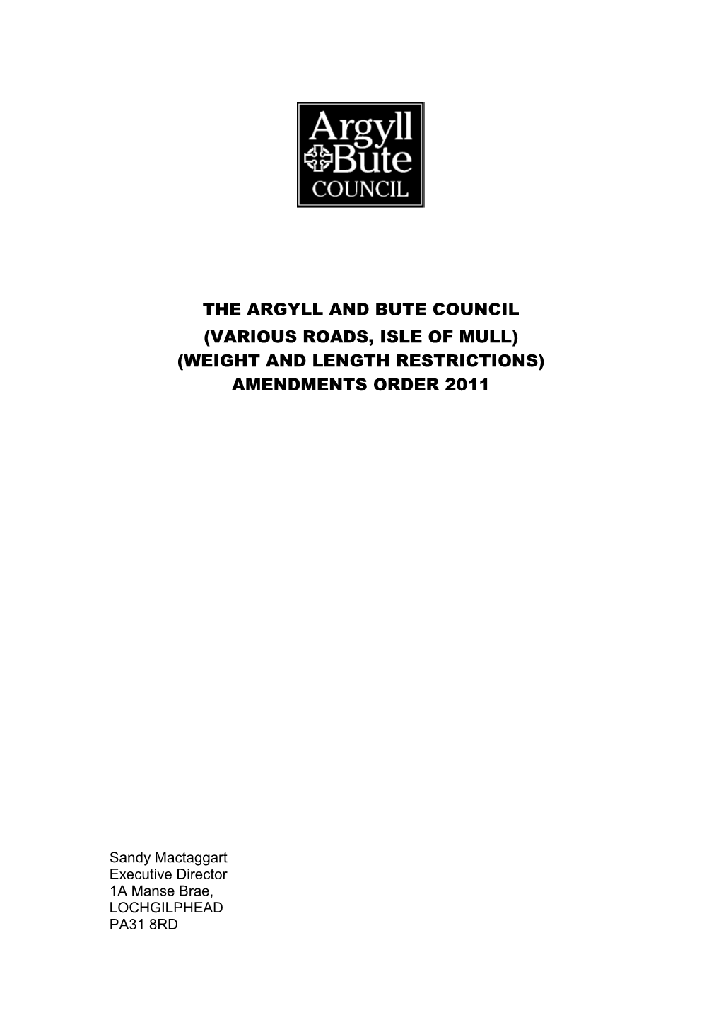 The Argyll and Bute Council (Various Roads, Isle of Mull) (Weight and Length Restrictions) Amendments Order 2011