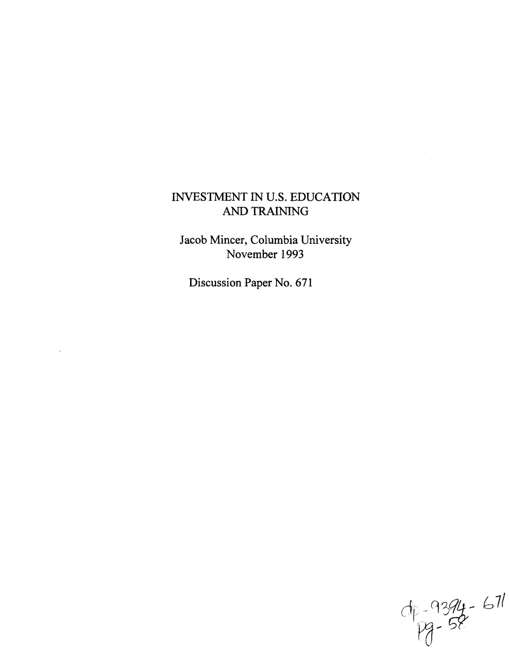 INVESTMENT in U.S. EDUCATION and TRAINING Jacob Mincer