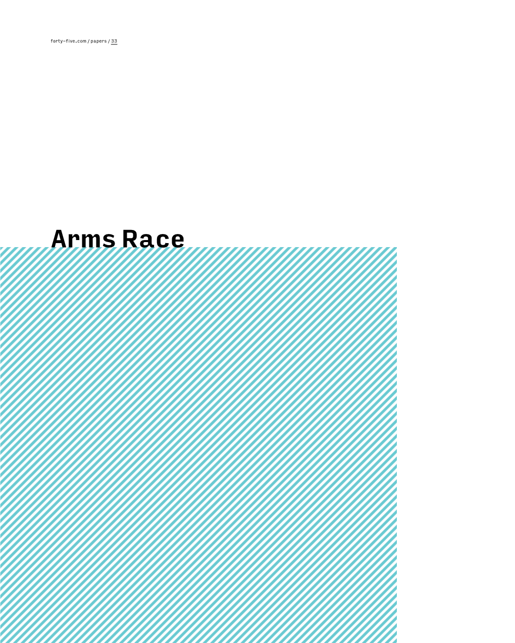 Arms Race Yusuke Obuchi an Arms Race Is on in the Worlds of Computation and Reviewed by Kengo Kuma Architectural Fabrication Research