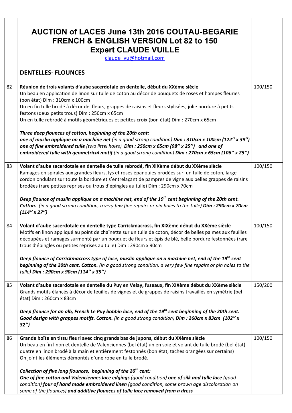 AUCTION of LACES June 13Th 2016 COUTAU-BEGARIE FRENCH & ENGLISH VERSION Lot 82 to 150 Expert CLAUDE VUILLE Claude Vu@Hotmail.Com