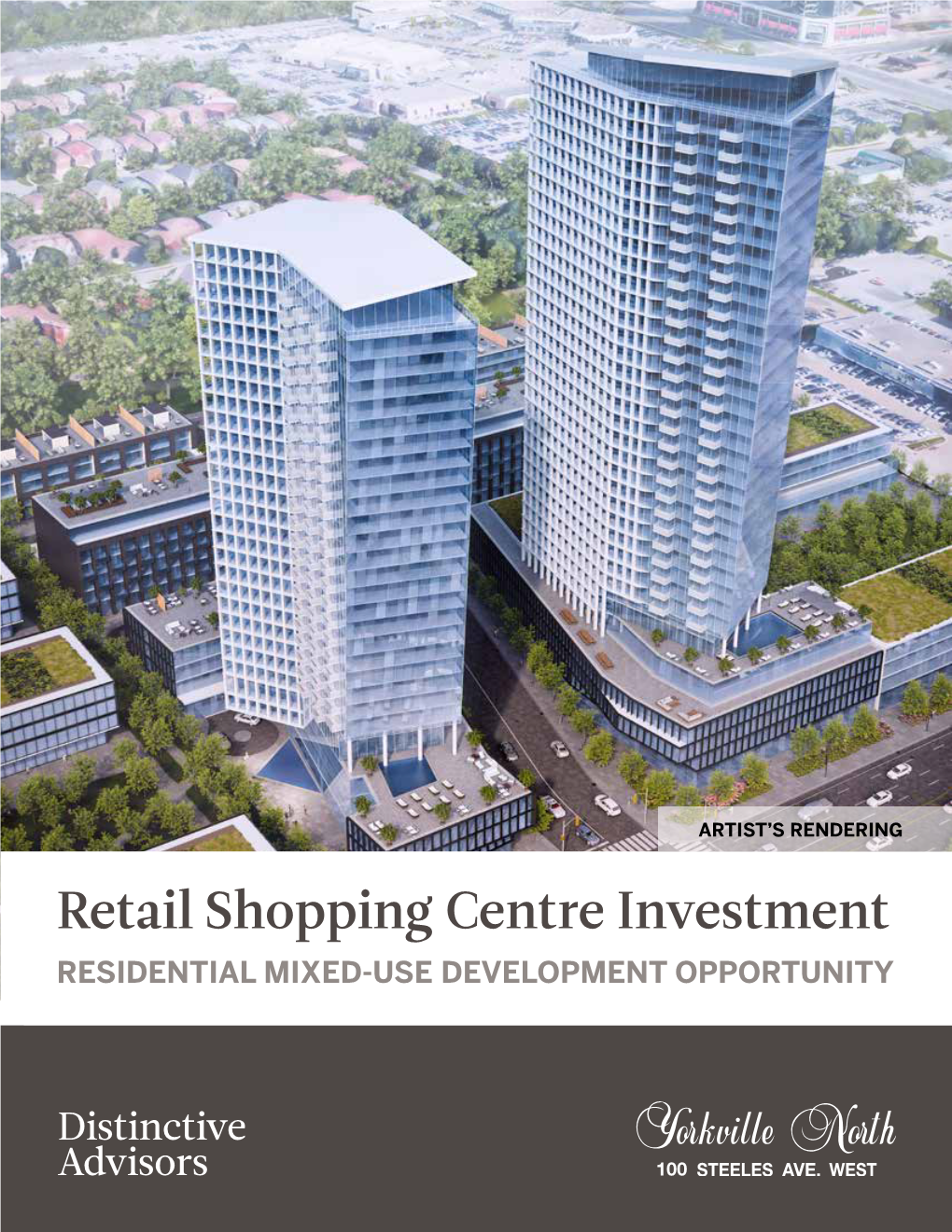 Retail Shopping Centre Investment RESIDENTIAL MIXED-USE DEVELOPMENT OPPORTUNITY YONGE STREETSTEELES AVENUE WEST