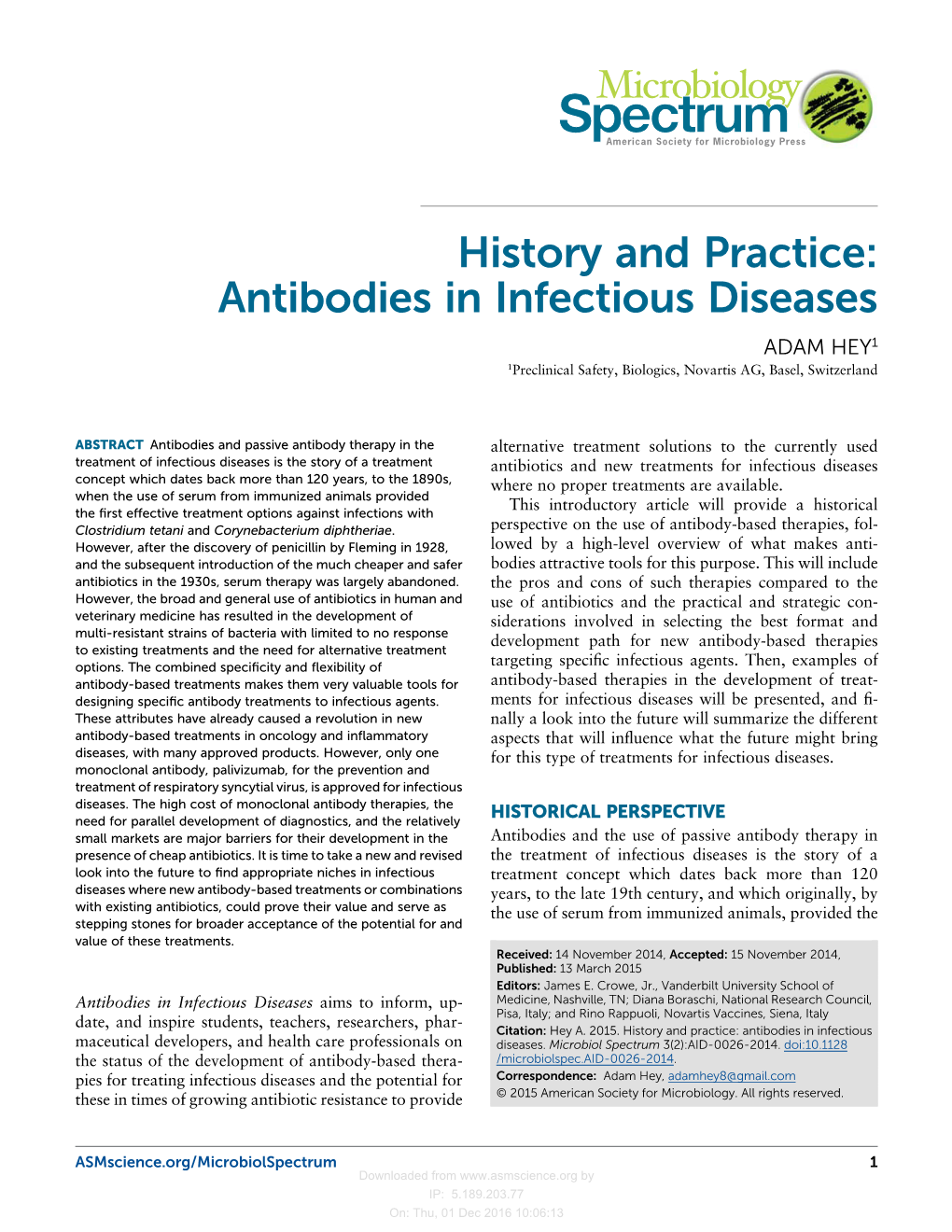 History and Practice: Antibodies in Infectious Diseases ADAM HEY1 1Preclinical Safety, Biologics, Novartis AG, Basel, Switzerland