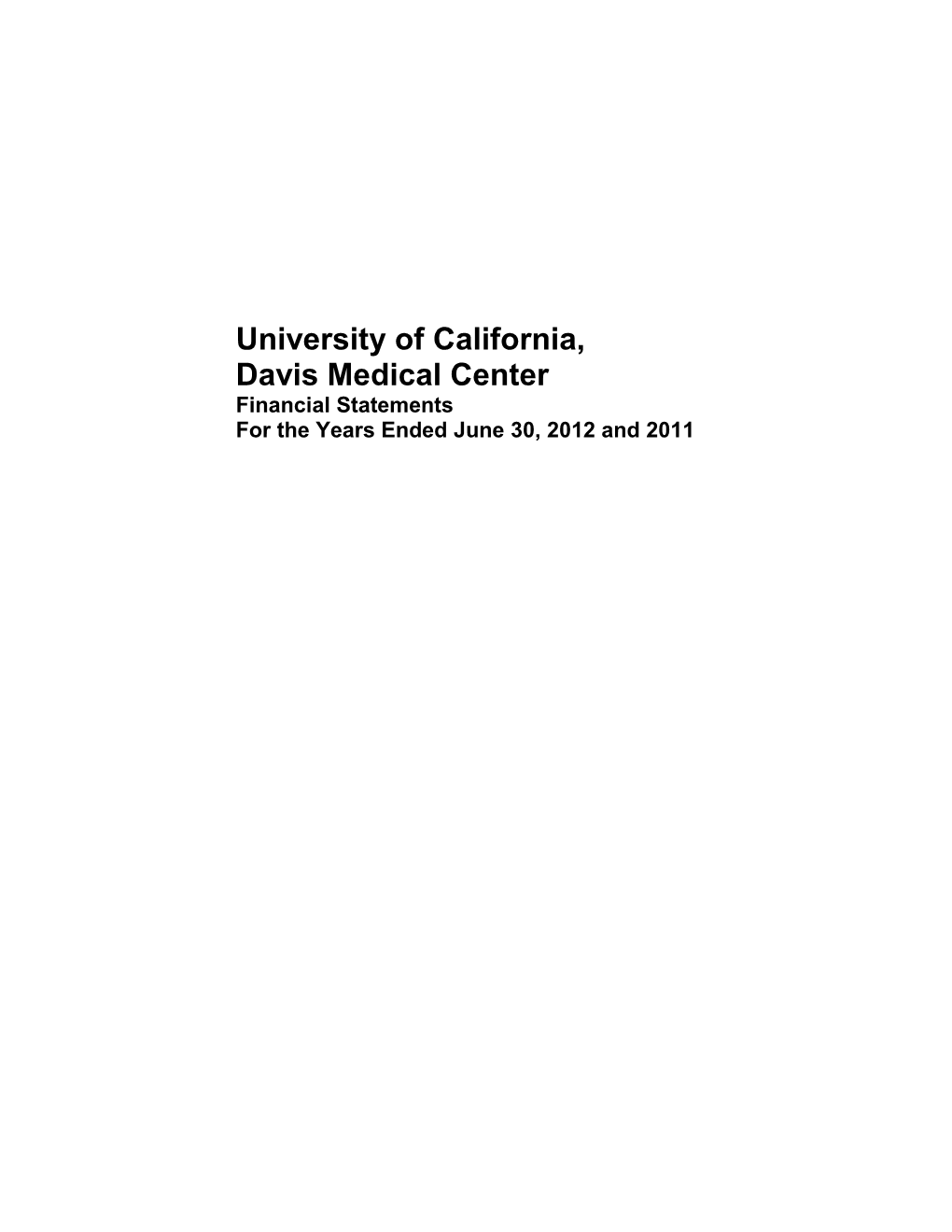 University of California, Davis Medical Center Financial Statements for the Years Ended June 30, 2012 and 2011