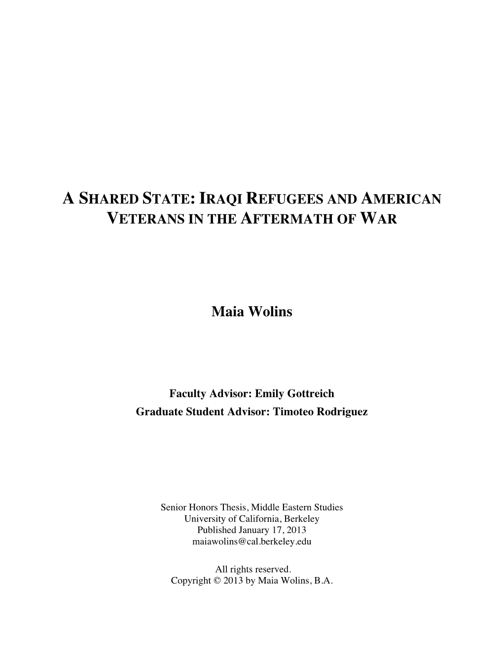 IRAQI REFUGEES and AMERICAN VETERANS in the AFTERMATH of WAR Maia Wolins