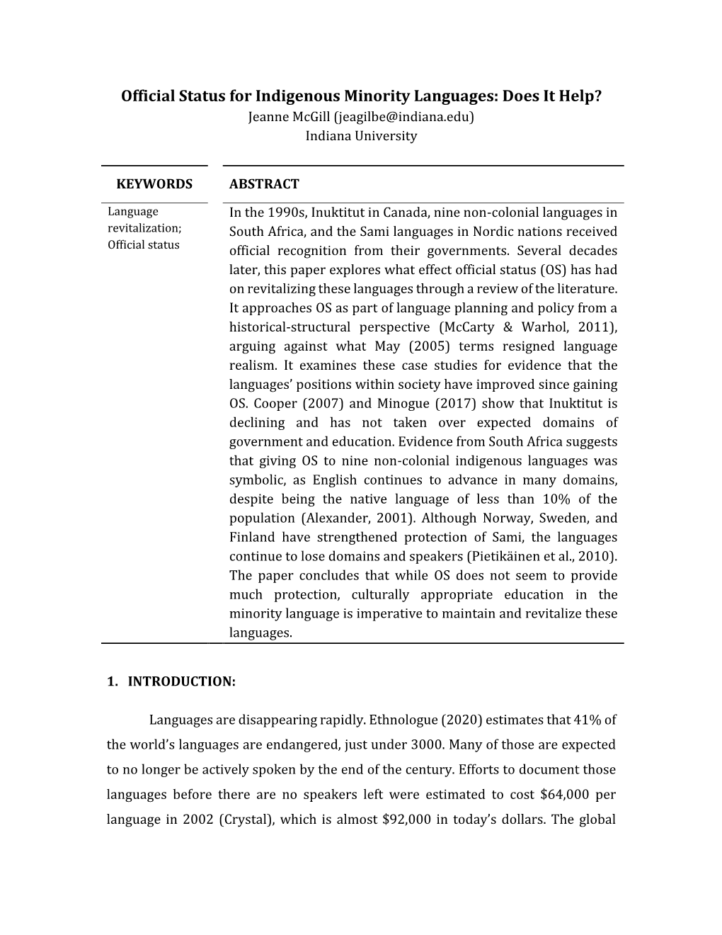 Official Status for Indigenous Minority Languages: Does It Help? Jeanne Mcgill (Jeagilbe@Indiana.Edu) Indiana University