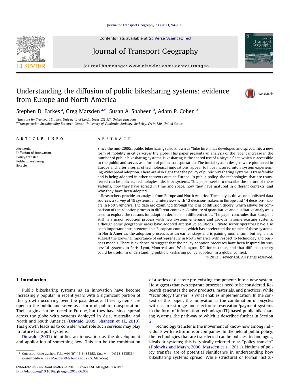 Understanding the Diffusion of Public Bikesharing Systems: Evidence from Europe and North America ⇑ Stephen D