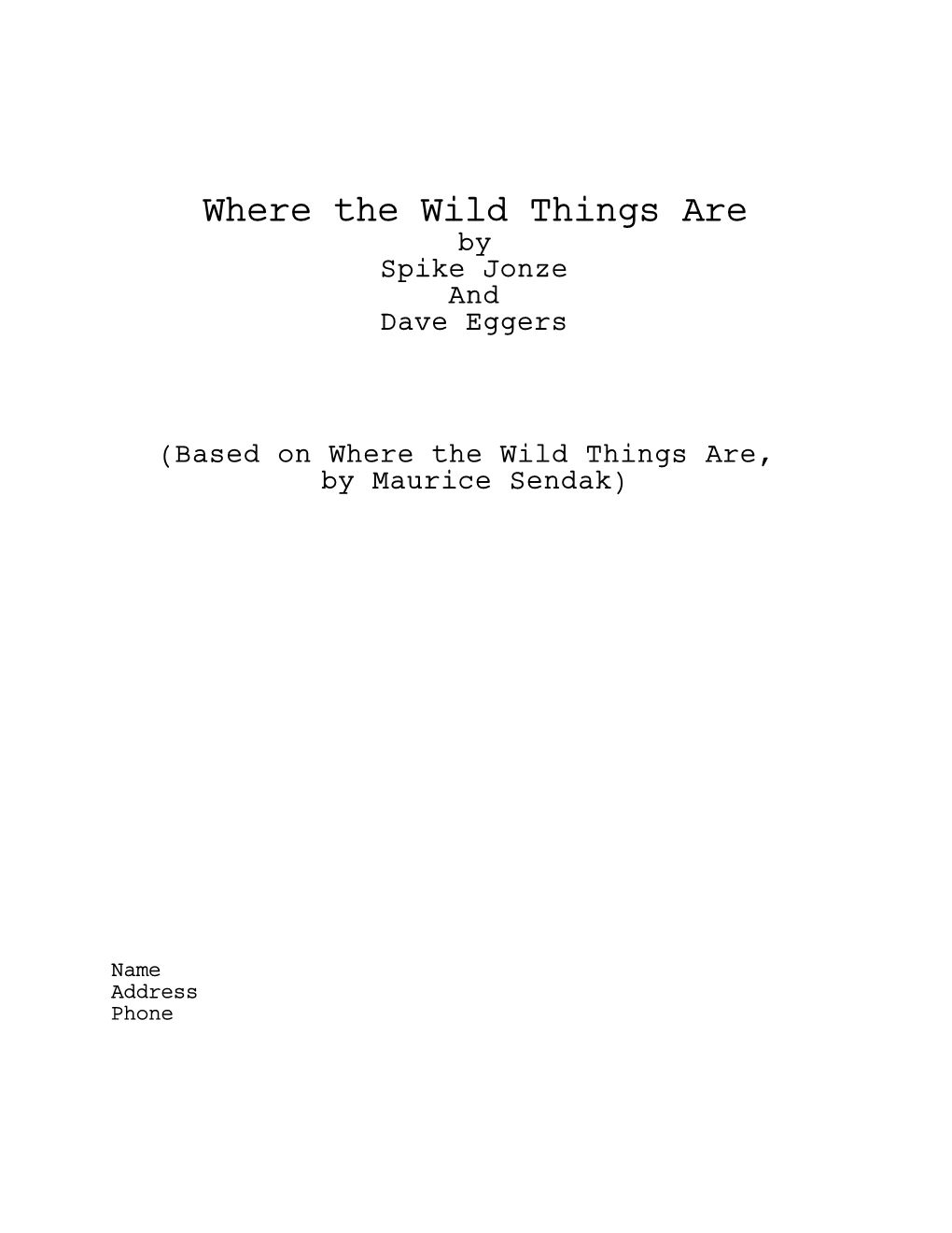 Where the Wild Things Are by Spike Jonze and Dave Eggers