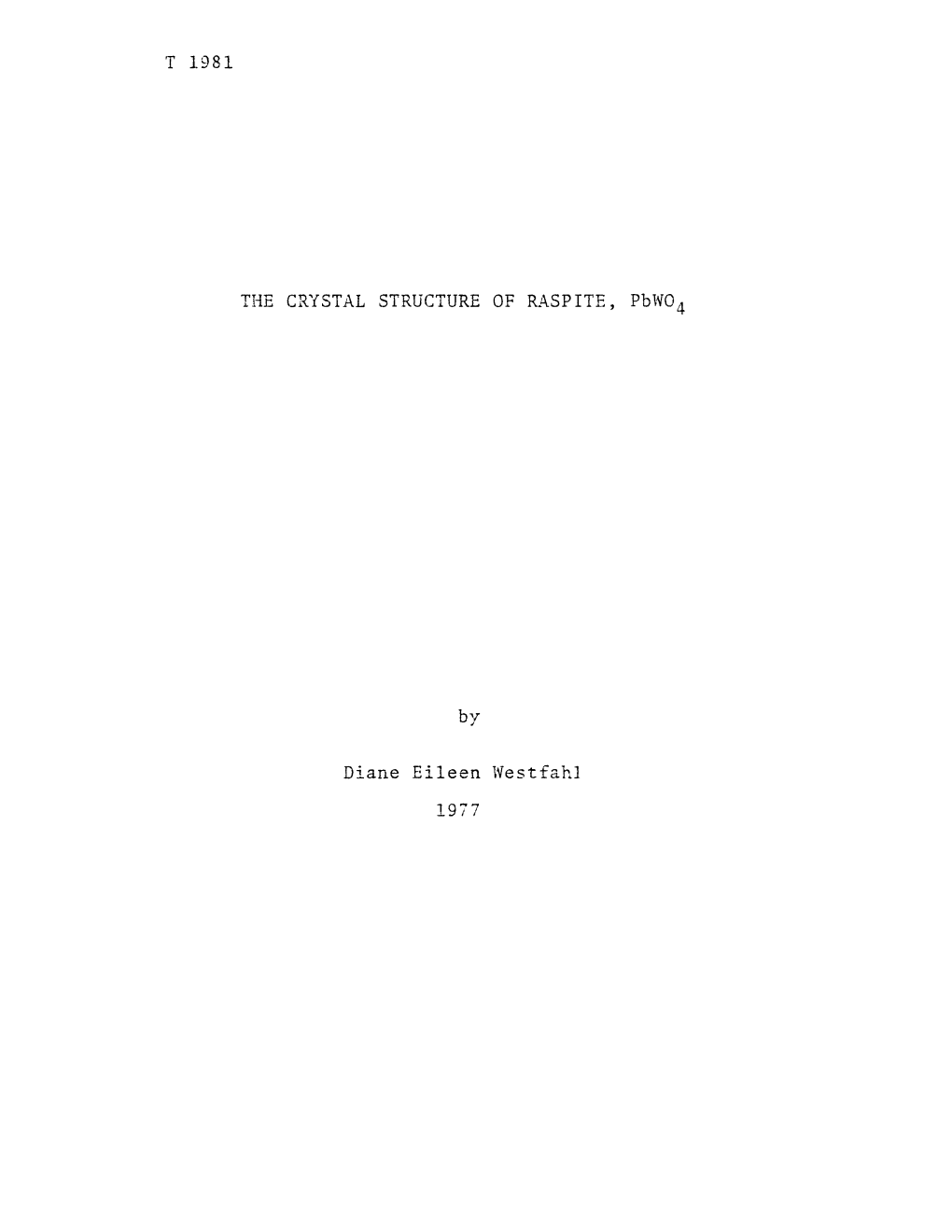 T 1981 the CRYSTAL STRUCTURE of RASPITE, Pbw04 By
