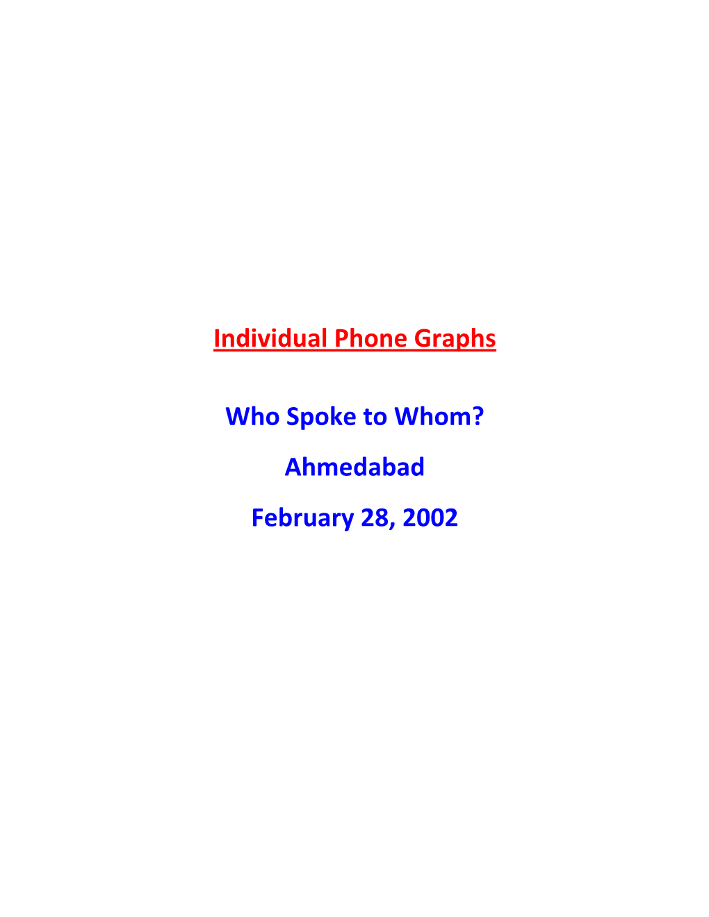 Individual Phone Graphs Who Spoke to Whom? Ahmedabad February 28