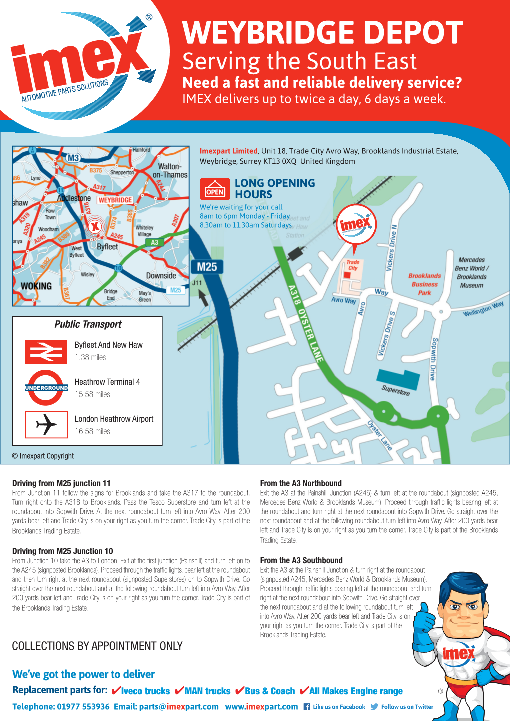 WEYBRIDGE DEPOT Serving the South East Need a Fast and Reliable Adeliveryutomotive PARTS SOLUTIONS Service? IMEX Delivers up to Twice a Day, 6 Days a Week