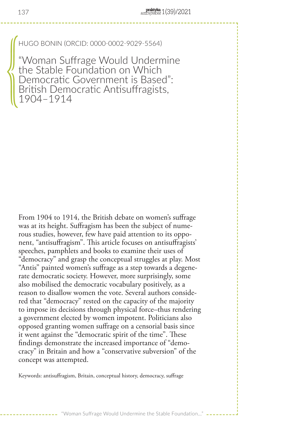 Woman Suffrage Would Undermine the Stable Foundation on Which Democratic Government Is Based”: British Democratic Antisuffragists, 1904–1914