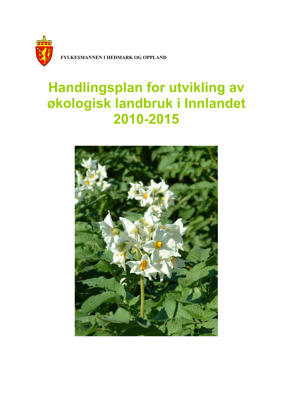 Handlingsplan for Utvikling Av Økologisk Landbruk I Innlandet 2010-2015