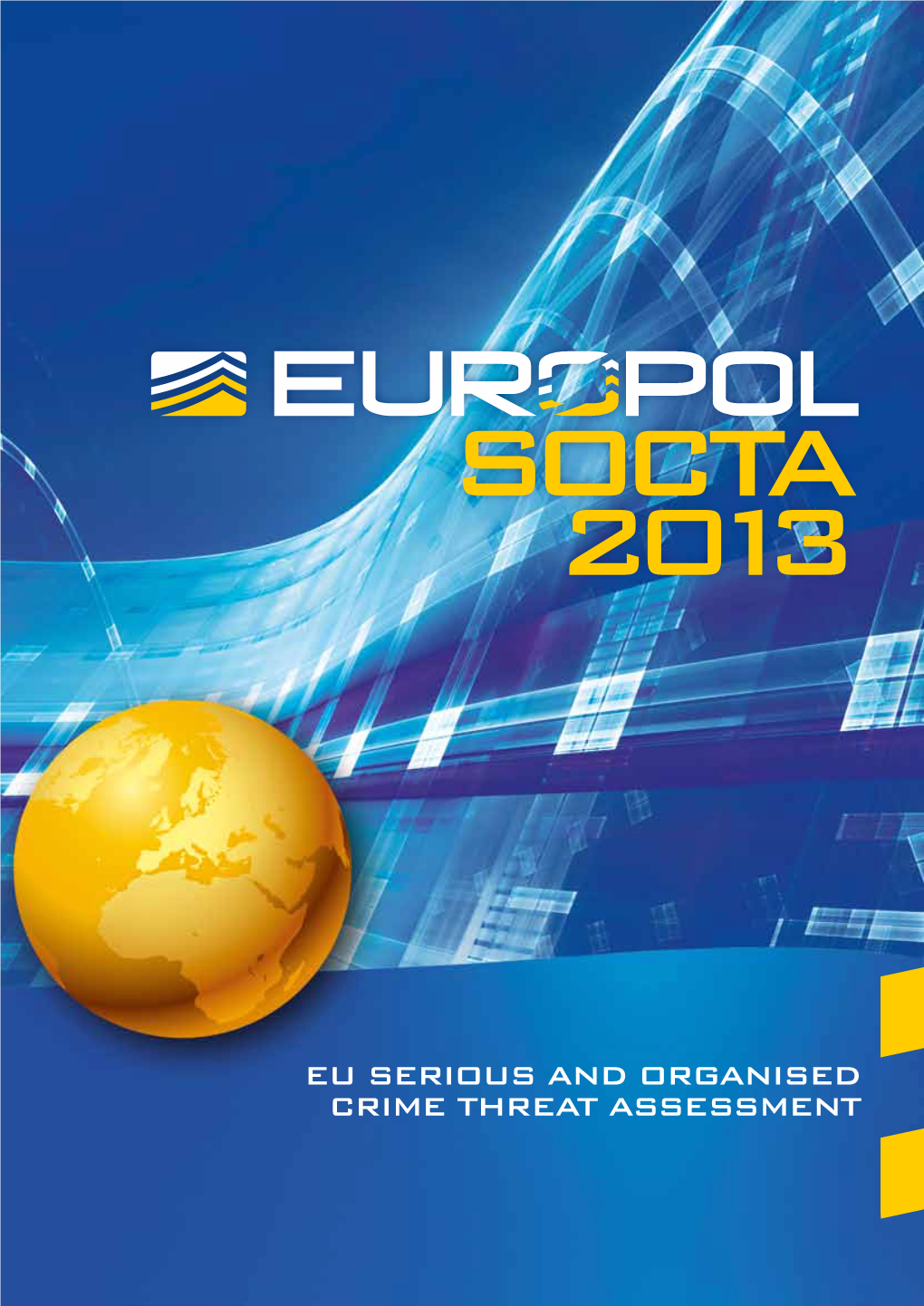 EU Serious and Organised Crime Threat Assessment (SOCTA) 2013