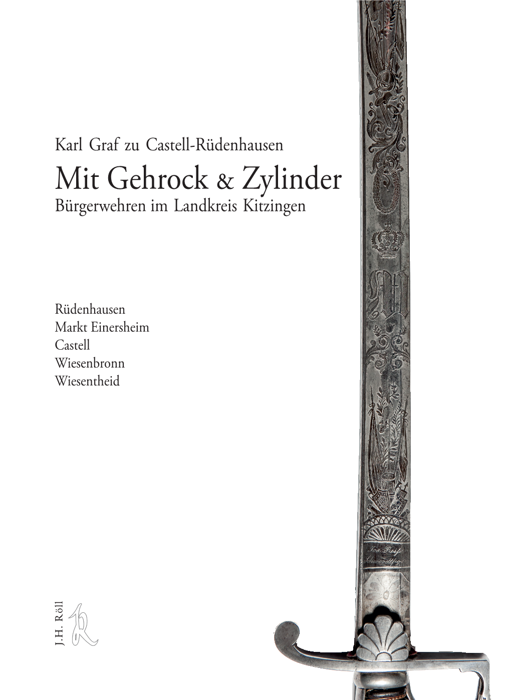 Karl Graf Zu Castell-Rüdenhausen Mit Gehrock Zylinder Bürgerwehren Im Landkreis Kitzingen
